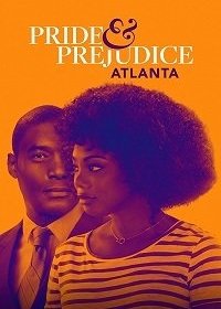 Гордость и предубеждение: Атланта (2019)